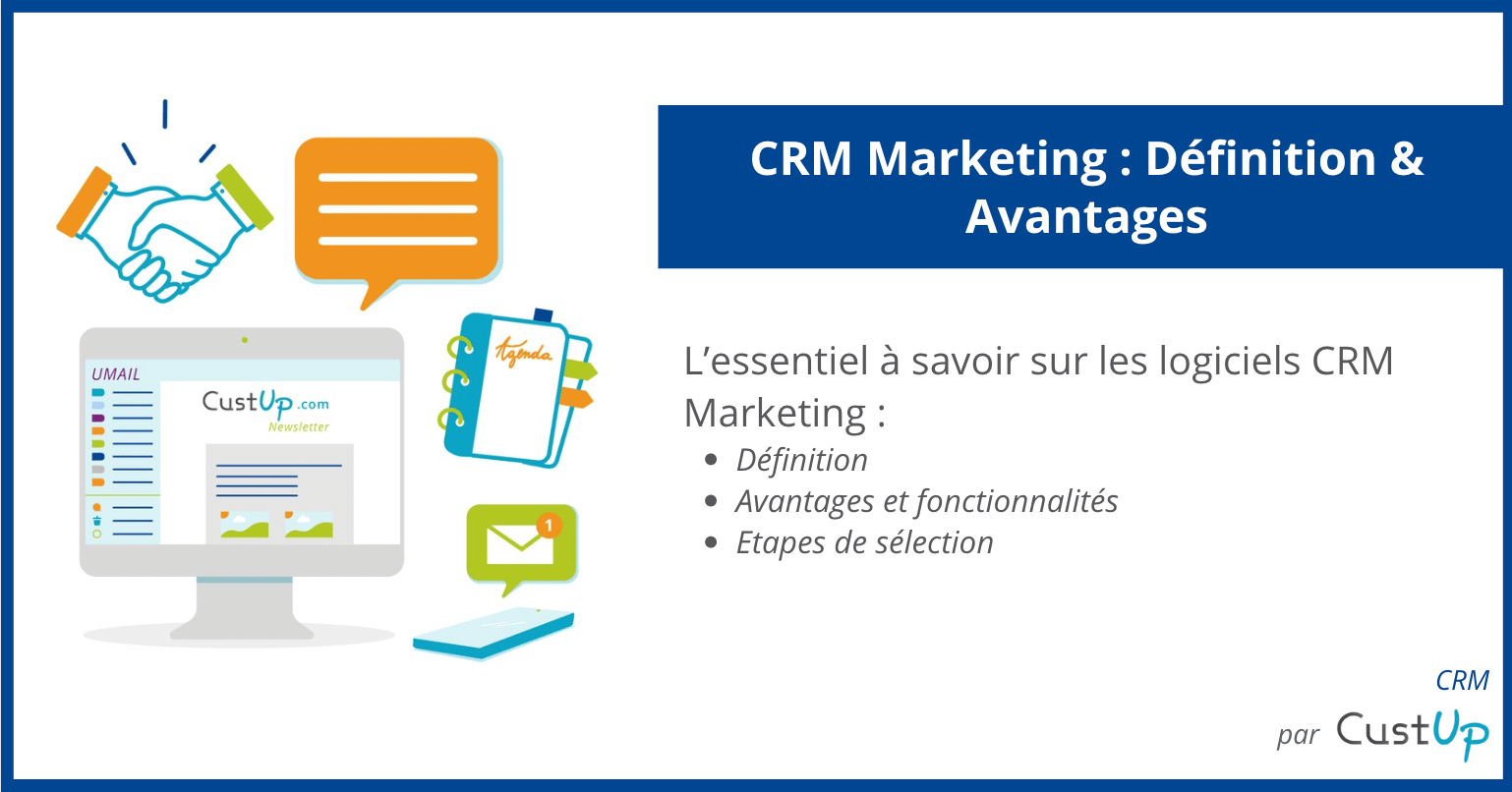 Qu est ce qu un logiciel CRM Marketing Définition Avantages