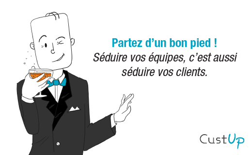 Les 12 mois CustUp – Janvier 2020 – « Séduire vos équipes, c’est aussi séduire vos clients »
