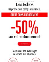 e-mailing - Marketing Acquisition - Acquisition abonnements - Ventes flash, soldes, demarque, promo, réduction - Marketing marque - Communication Produits - Nouveaux produits - Les Echos - 05/2020