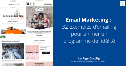 Email marketing : 32 exemples d’emailing pour animer un programme de fidélité
