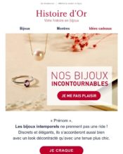 e-mailing - Marketing marque - Communication Produits - Nouveaux produits - Marketing Acquisition - Gratuit - Cadeau - Ventes flash, soldes, demarque, promo, réduction - Marketing fidélisation - Incitation au réachat - Histoire d'Or - 03/2022