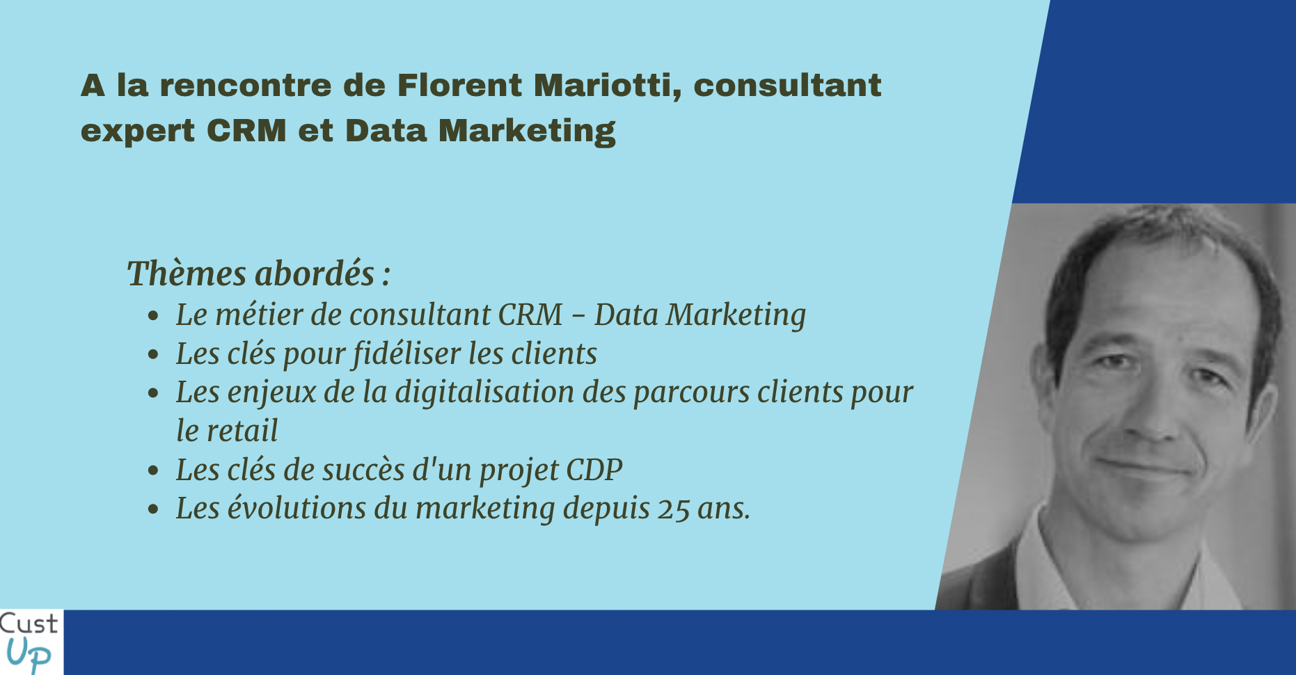 A la rencontre de Florent Mariotti, consultant expert CRM et Data Marketing 