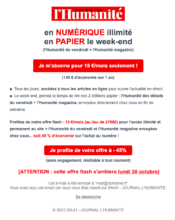 e-mailing - Marketing Acquisition - Acquisition abonnements - Ventes flash, soldes, demarque, promo, réduction - l'Humanité - 10/2023