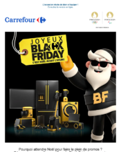 e-mailing - Marketing Acquisition - Black Friday - Ventes flash, soldes, demarque, promo, réduction - Carrefour - 11/2023