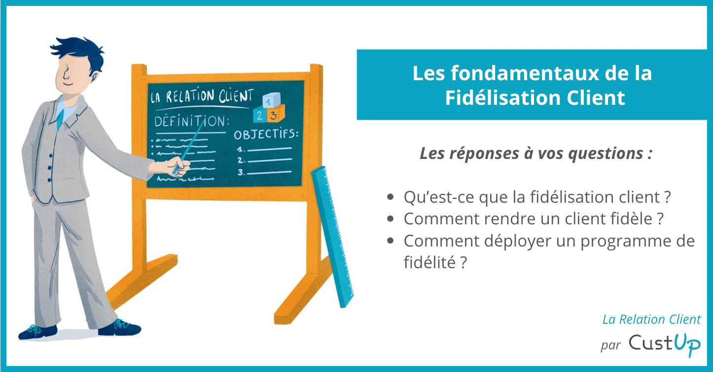 Définition : Qu’est-ce que la Fidélisation Client ? 