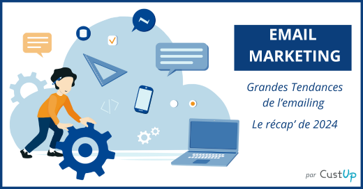 Grandes Tendances de l’emailing : le récap’ de 2024
